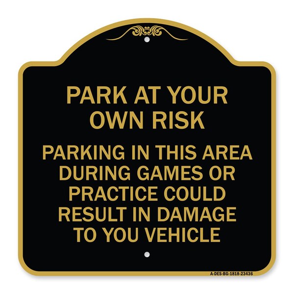 Signmission Parking in This Area During Games or Practices Could Result in Damage to Your Vehicle, BG-1818-23436 A-DES-BG-1818-23436 - main